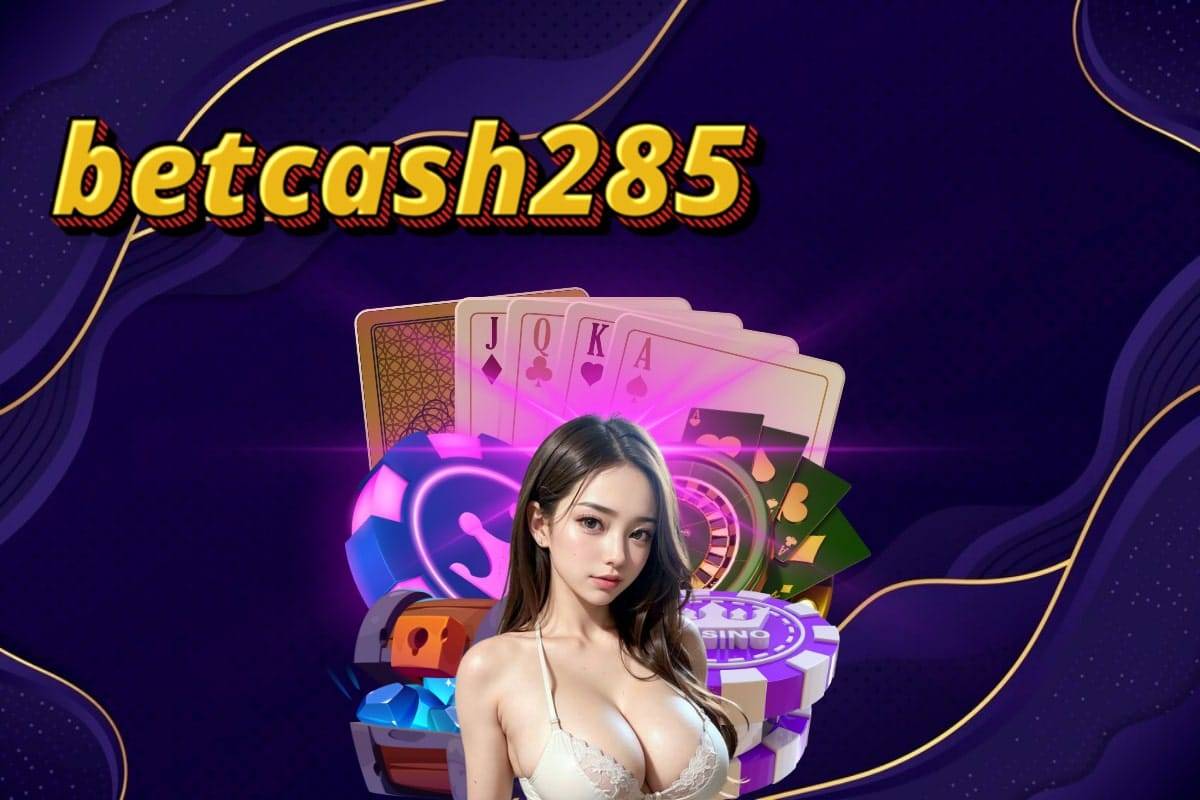 betcash285 เข้าสู่ระบบ